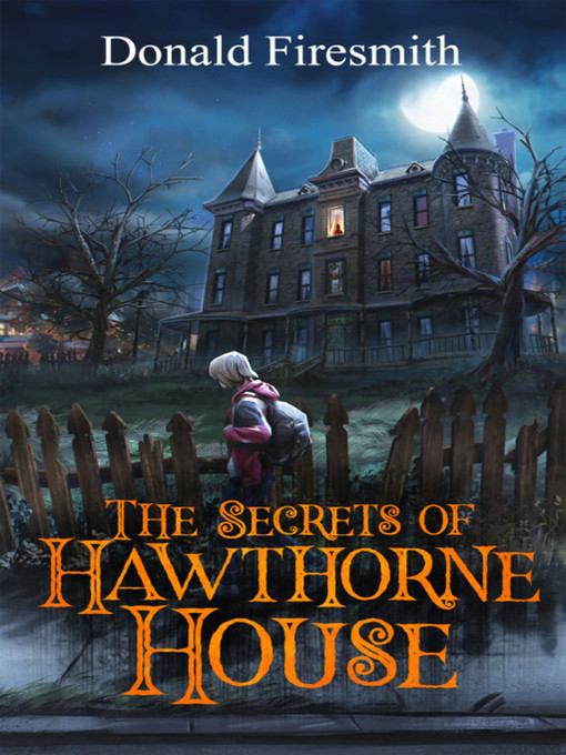 Title details for The Secrets of Hawthorne House by Donald Firesmith - Available